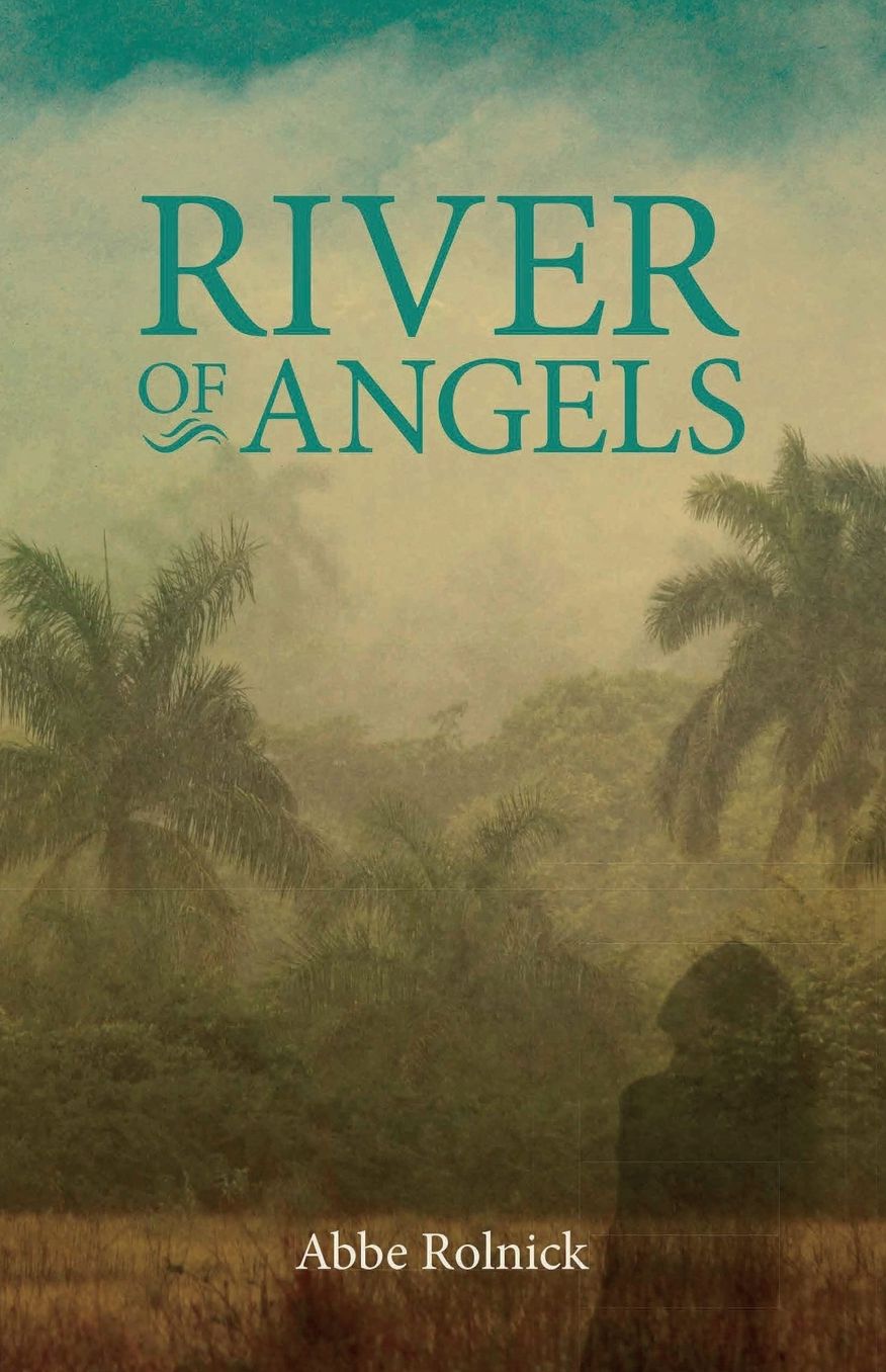 River of Angels: A Novel of Cultural and Environmental Conflict