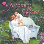 Mommy Love: A Little Lovable Board Book