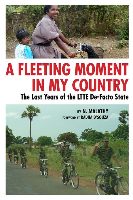 A Fleeting Moment in My Country: The Last Years of the LTTE De-Facto State