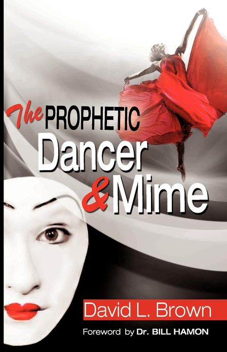 The Prophetic Dancer and Mime