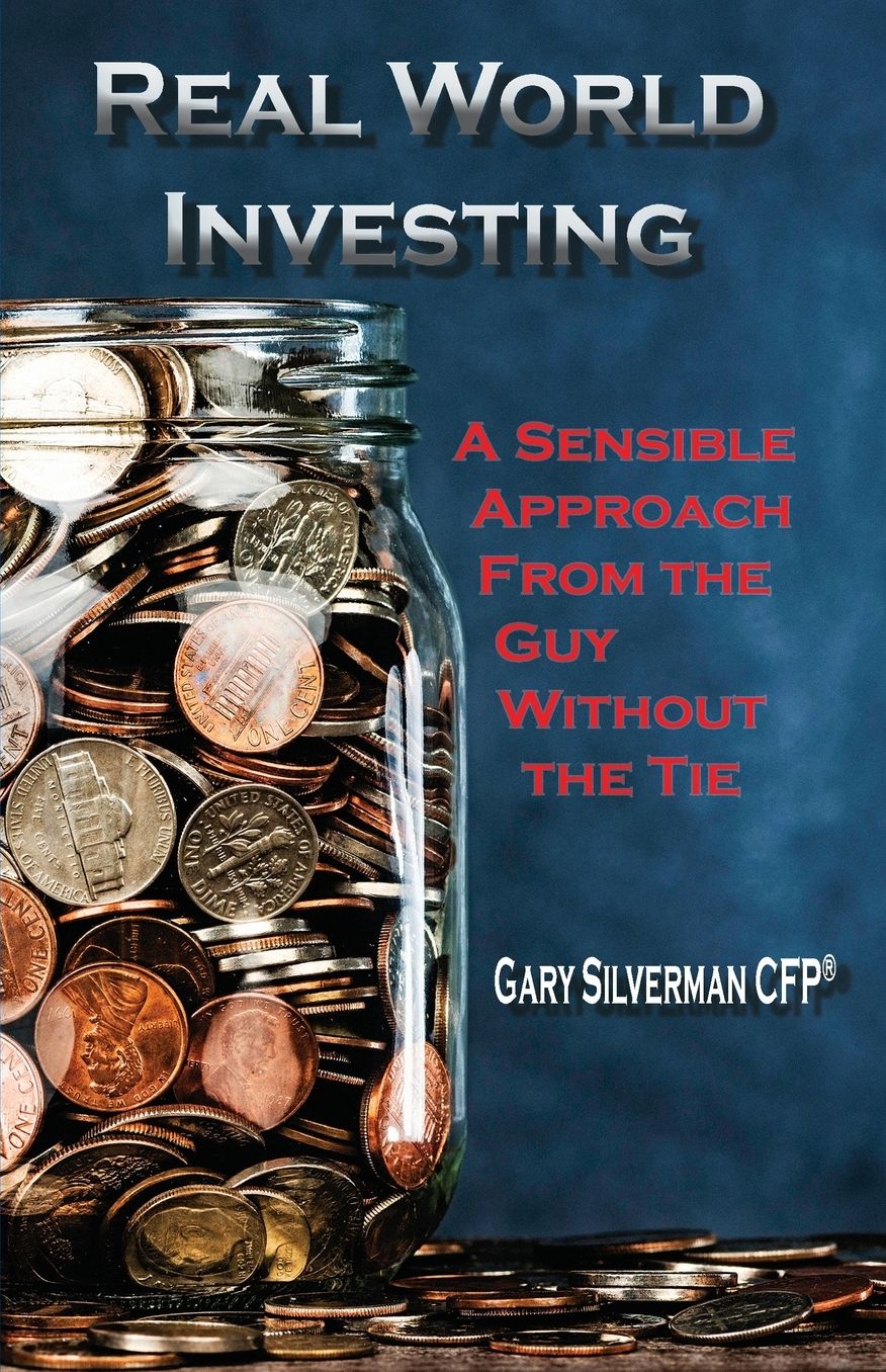 Real World Investing: A Sensible Approach from the Guy Without the Tie