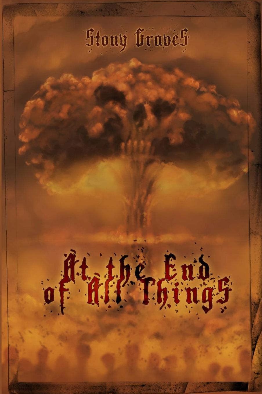 At the End of All Things