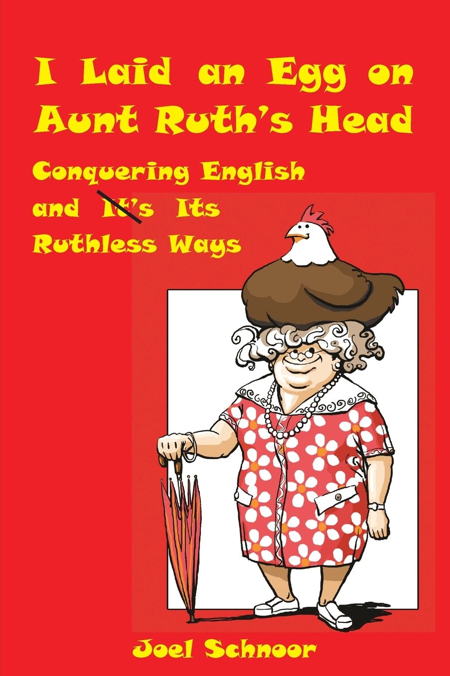 I Laid An Egg On Aunt Ruth's Head
