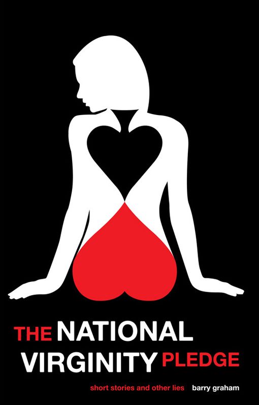 The National Virginity Pledge: Short Stories and Other Lies