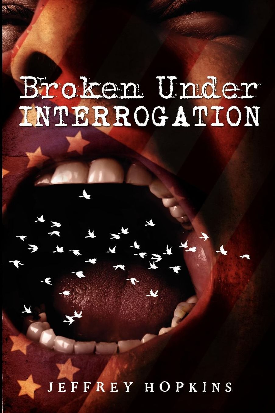 Broken Under Interrogation