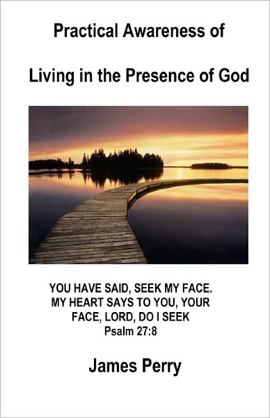 Practical Awareness of Living in the Presence of God