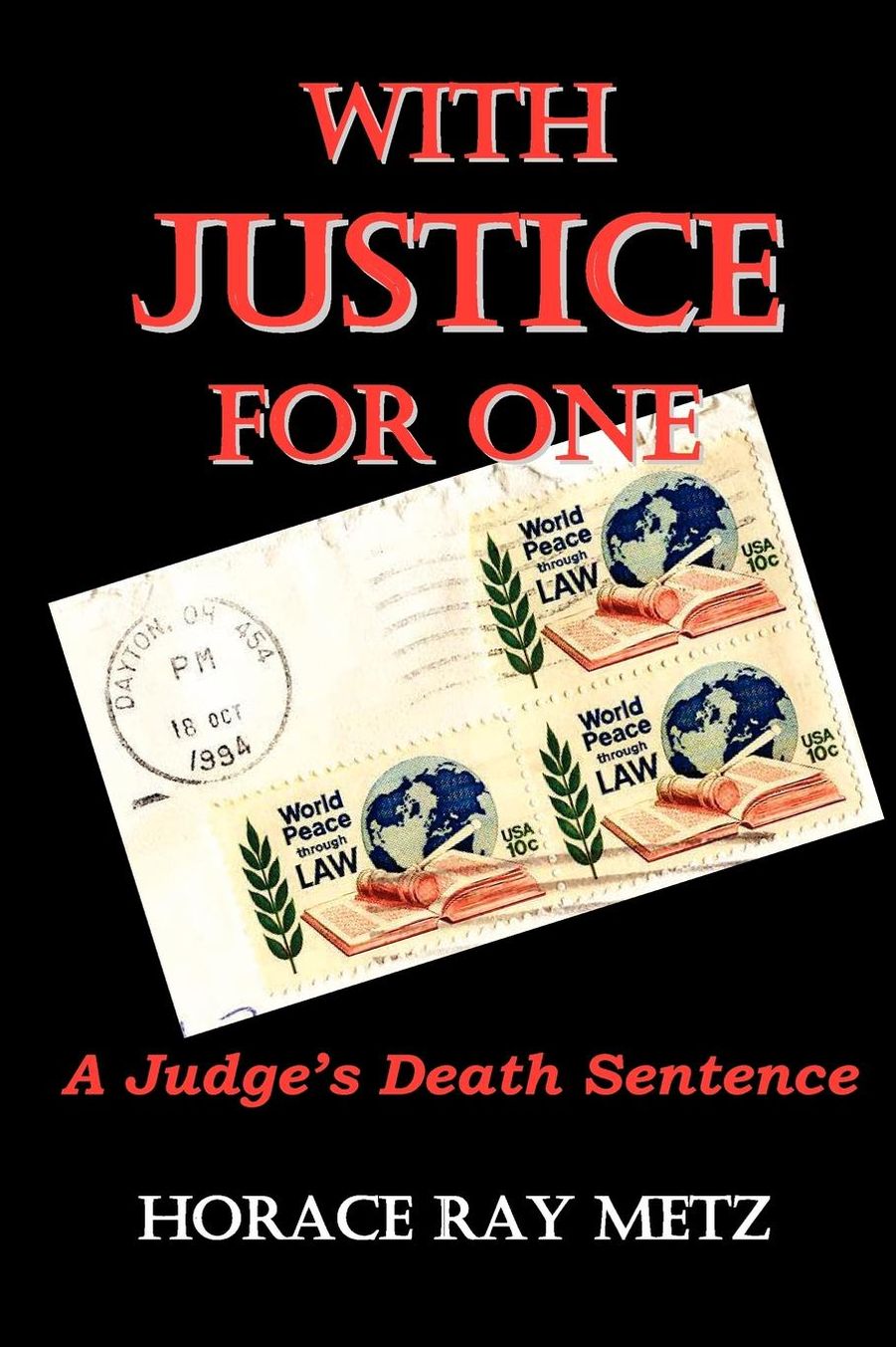 With Justice for One - A Judge's Death Sentence