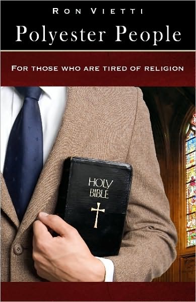Polyester People: For Those Who are Tired of Religion