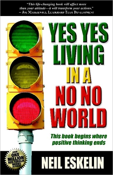 Yes Yes Living in a No No World