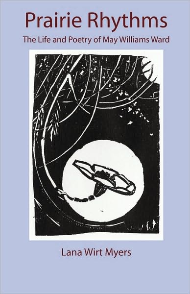 Prairie Rhythms: The Life and Poetry of May Williams Ward