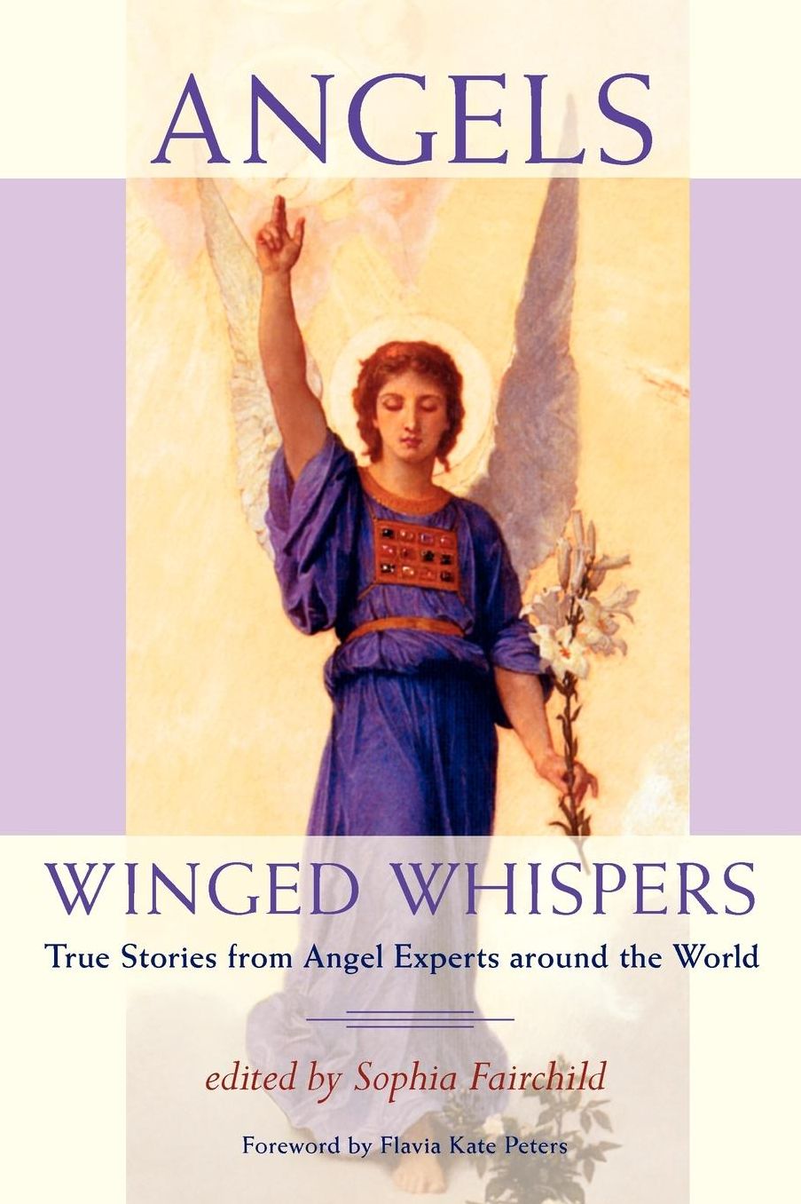 Angels: Winged Whispers - True Stories from Angel Experts around the World
