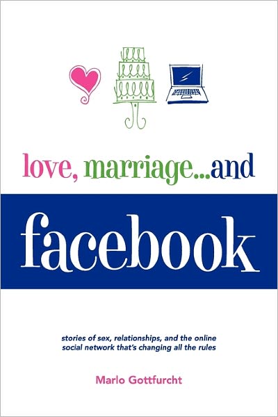 Love, Marriage. . .And Facebook