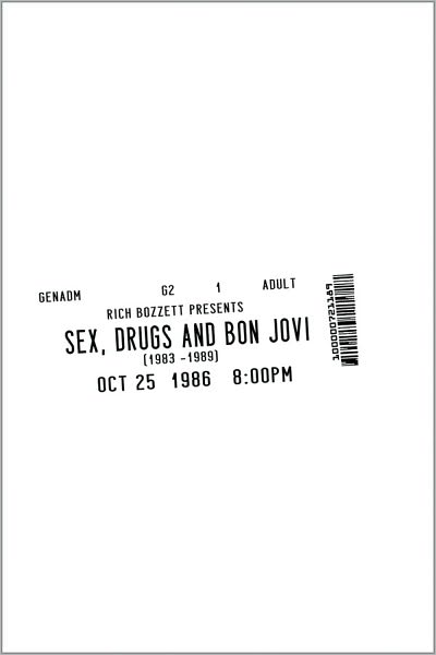 Sex Drugs and Bon Jovi