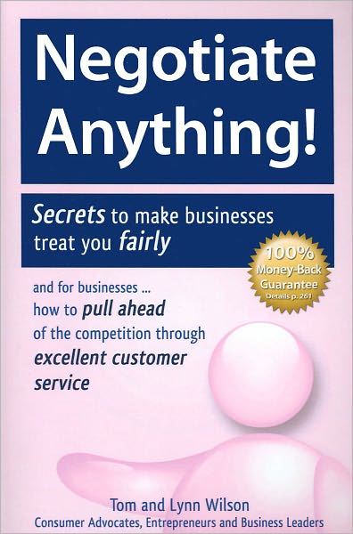Negotiate Anything!: Secrets to Make Businesses Treat You Fairly