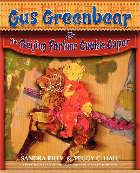 Gus Greenbear And The Beijing Fortune Cookie Caper