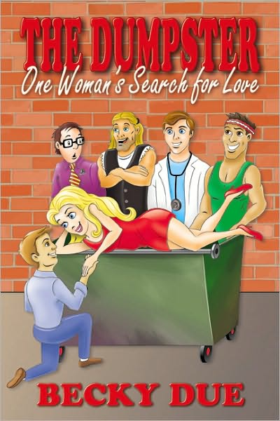 The Dumpster: One Woman's Search for Love