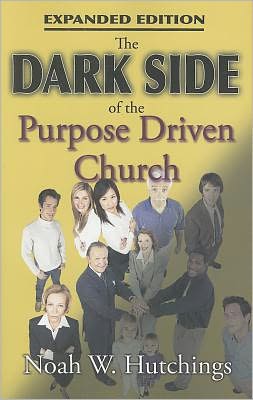 The Dark Side of the Purpose Driven Church
