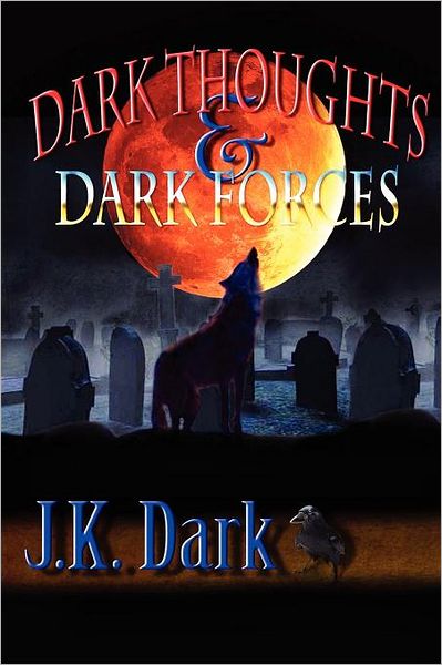 Dark Thoughts and Dark Forces
