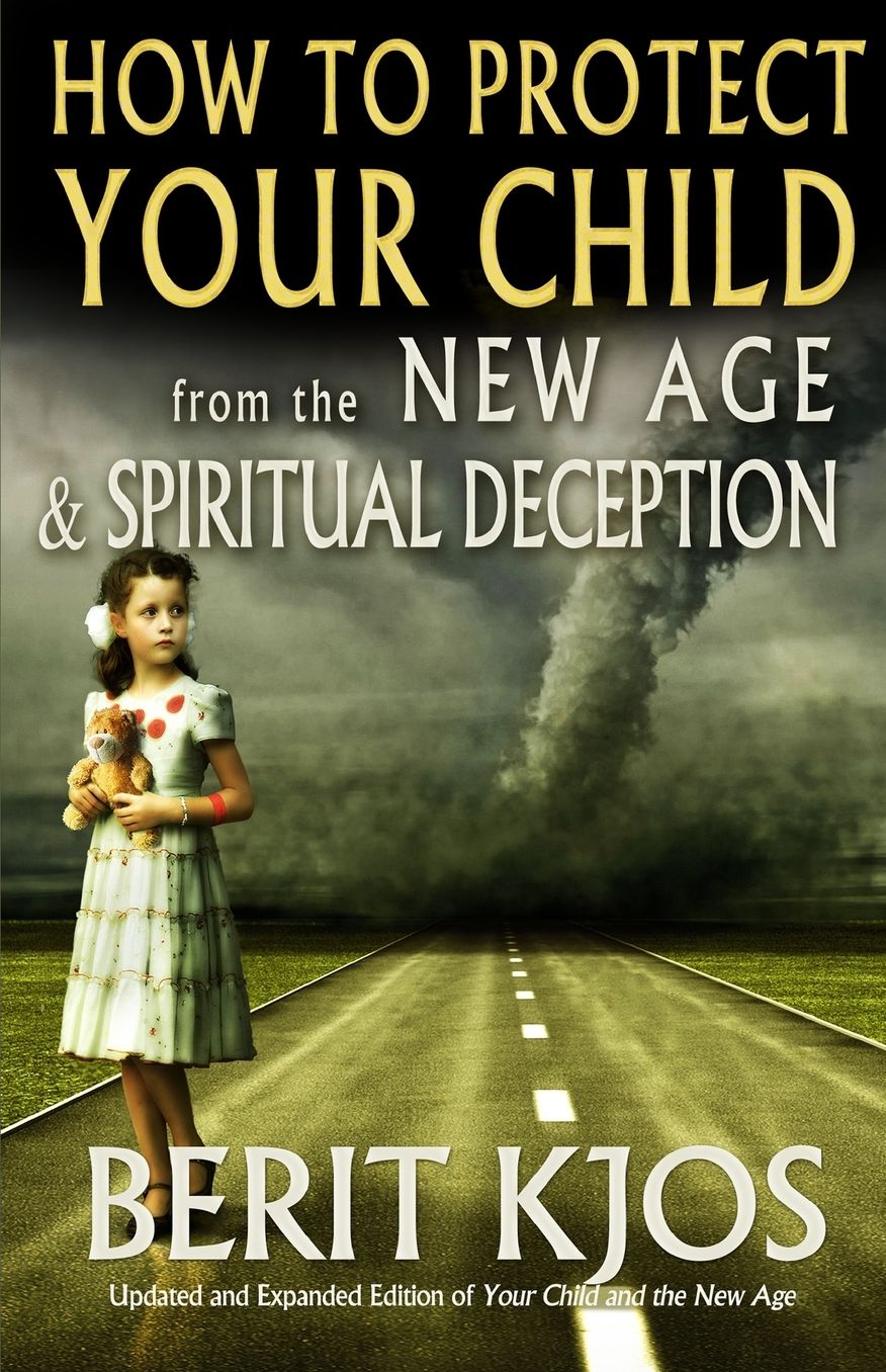 How to Protect Your Child from the New Age and Spiritual Deception