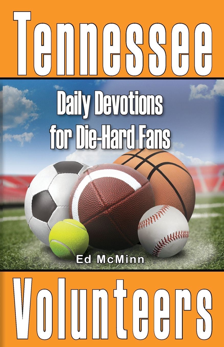 Daily Devotions for Die-Hard Fans: Tennessee Volunteers