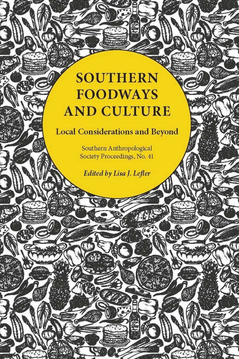 Southern Foodways and Culture: Local Considerations and Beyond