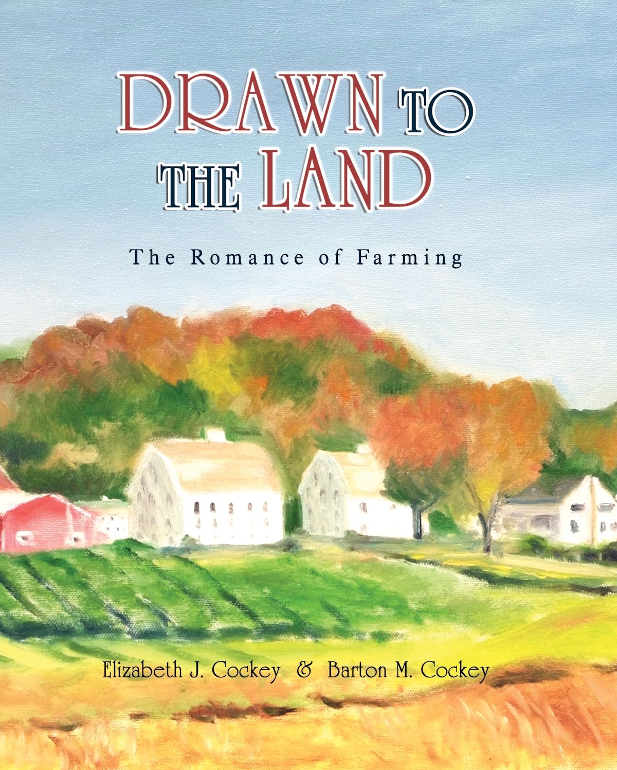 Drawn to the Land: The Romance of Farming