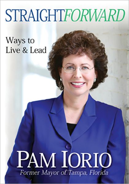 STRAIGHTFORWARD: Ways to Live and Lead