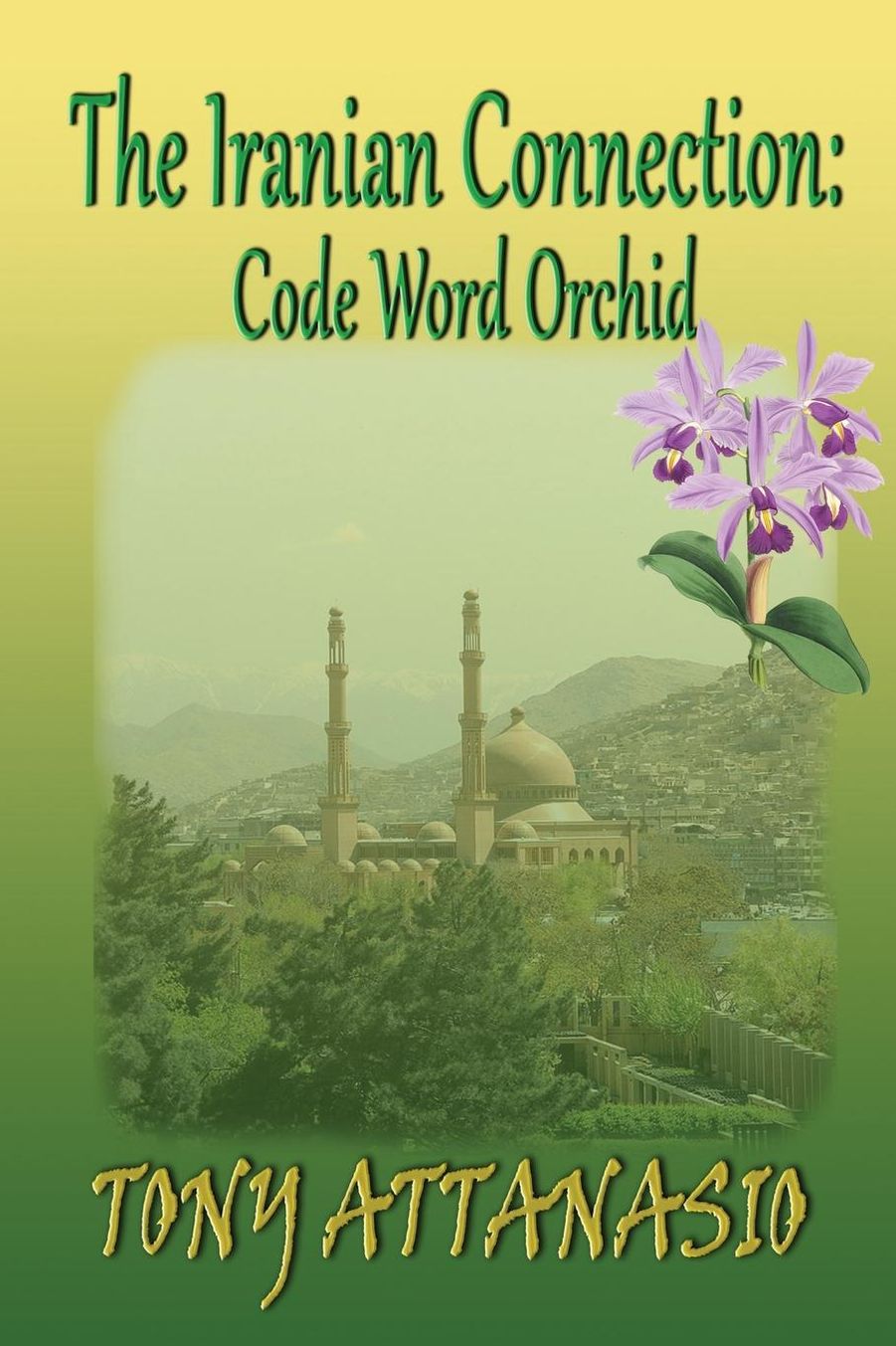 The Iranian Connection: Code Name: Orchid