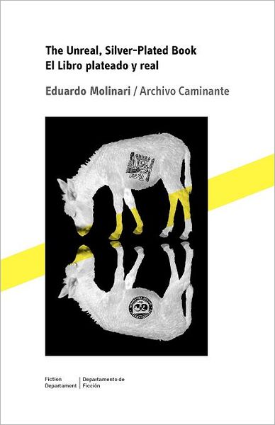 The Unreal, Silver-Plated Book / El Libro Plateado Y Real