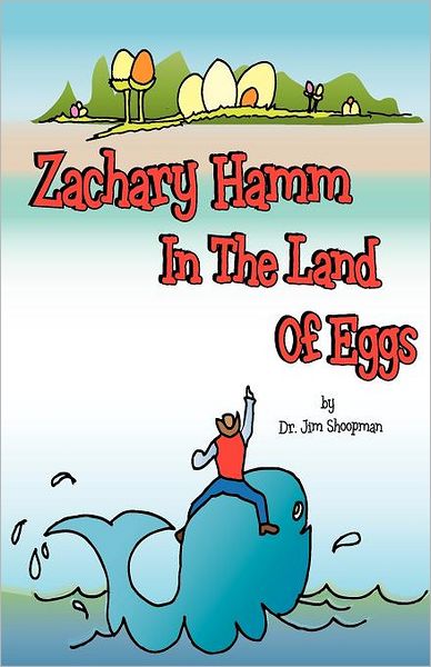 Zachary Hamm in the Land of Eggs