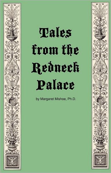 Tales From the Redneck Palace
