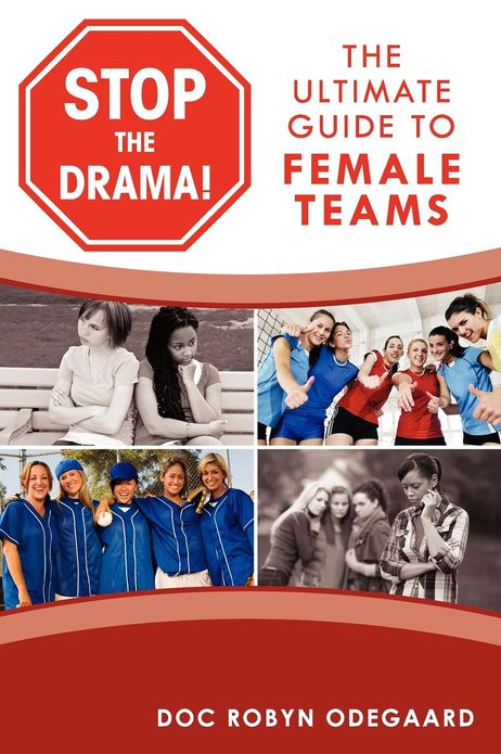 Stop The Drama! The Ultimate Guide to Female Teams