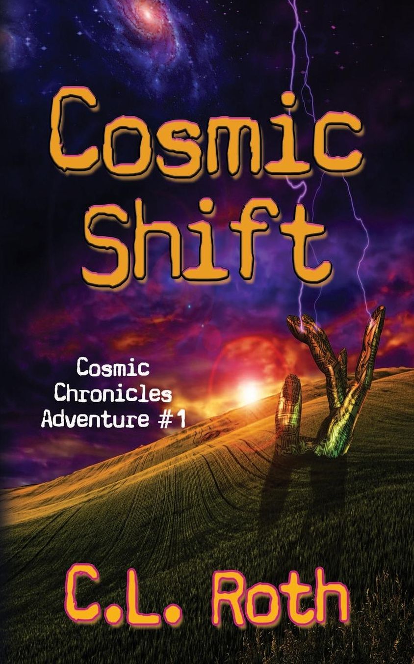 Cosmic Shift: Cosmic Chronicles Adventure #1