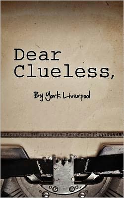 Dear Clueless,
