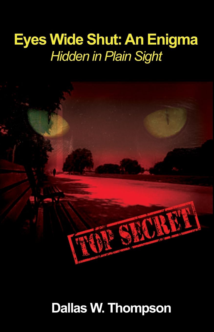 Eyes Wide Shut: An Enigma - Hidden in Plain Sight