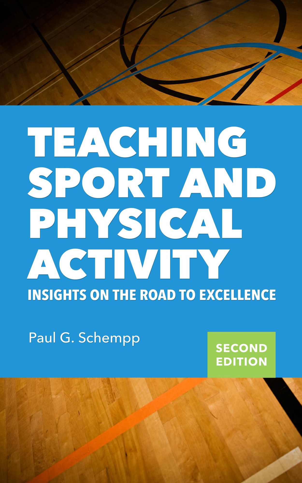 Teaching Sport and Physical Activity: Insights on the Road to Excellence