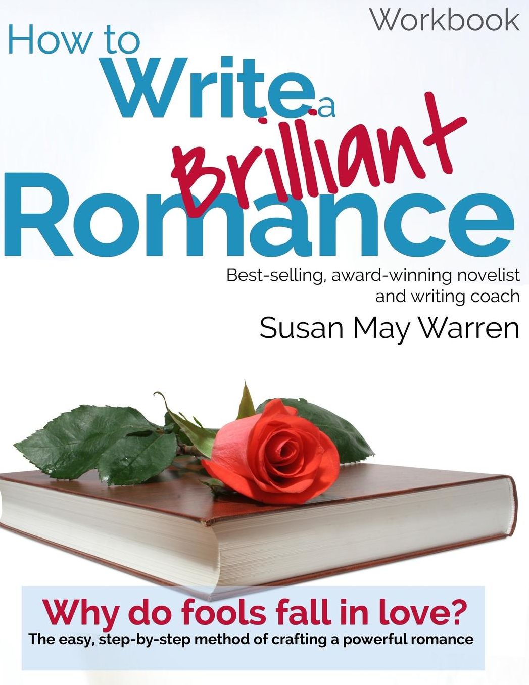Kiss and Tell: The Essential Guide on How to Write a Romance