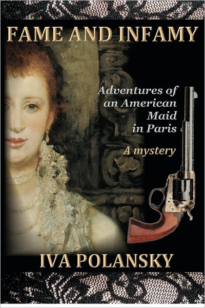 Fame and Infamy: Adventures of an American Maid in Paris