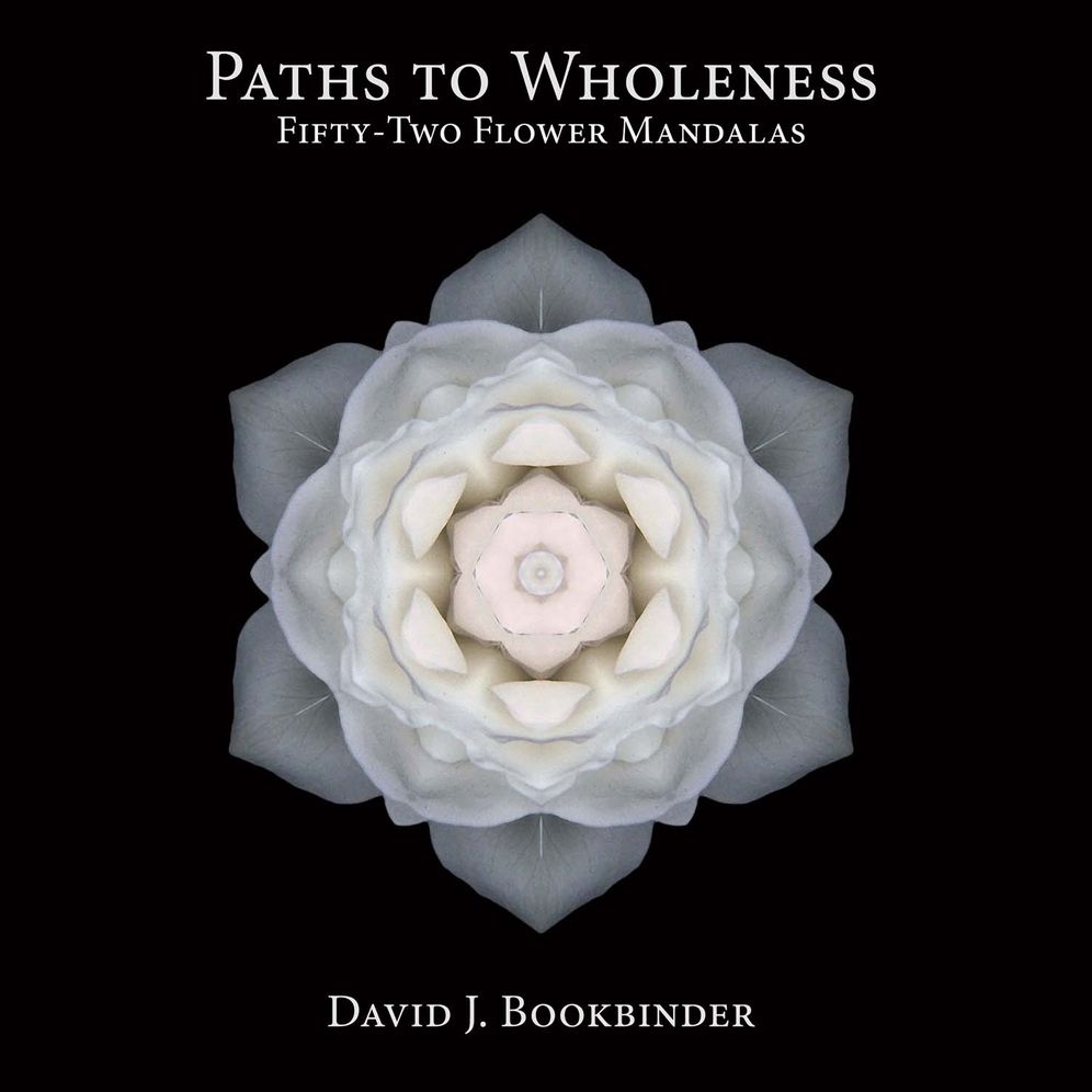 Paths to Wholeness: Fifty-Two Flower Mandalas