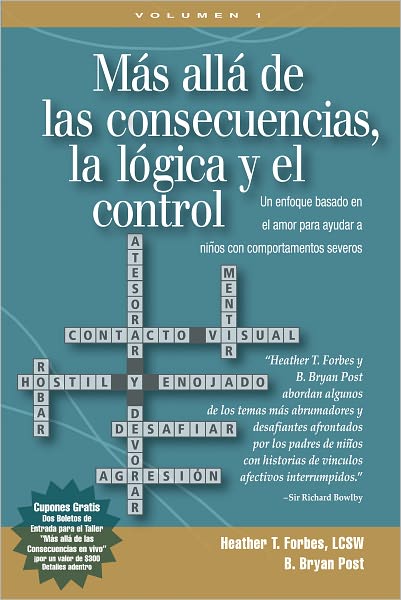 Más allá de las consecuencias, la lógica y el contro: Un enfoque basado en el amor para ayudar a niños con comportamientos severo