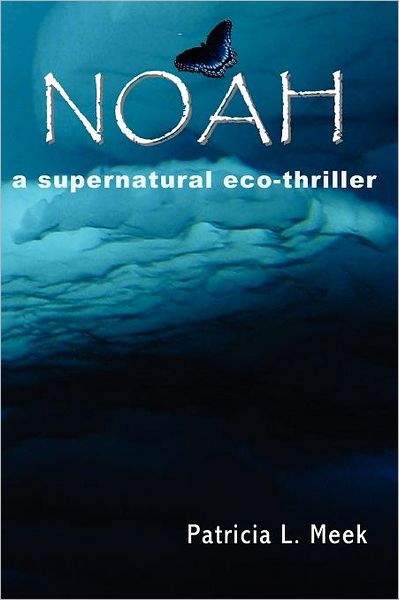 Noah: A Supernatural Eco-Thriller