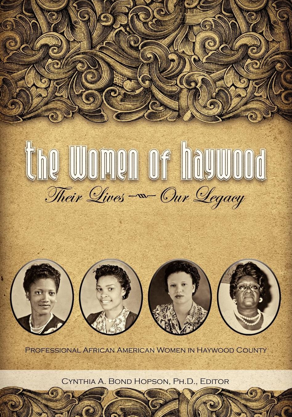The Women of Haywood: Their Lives-Our Legacy