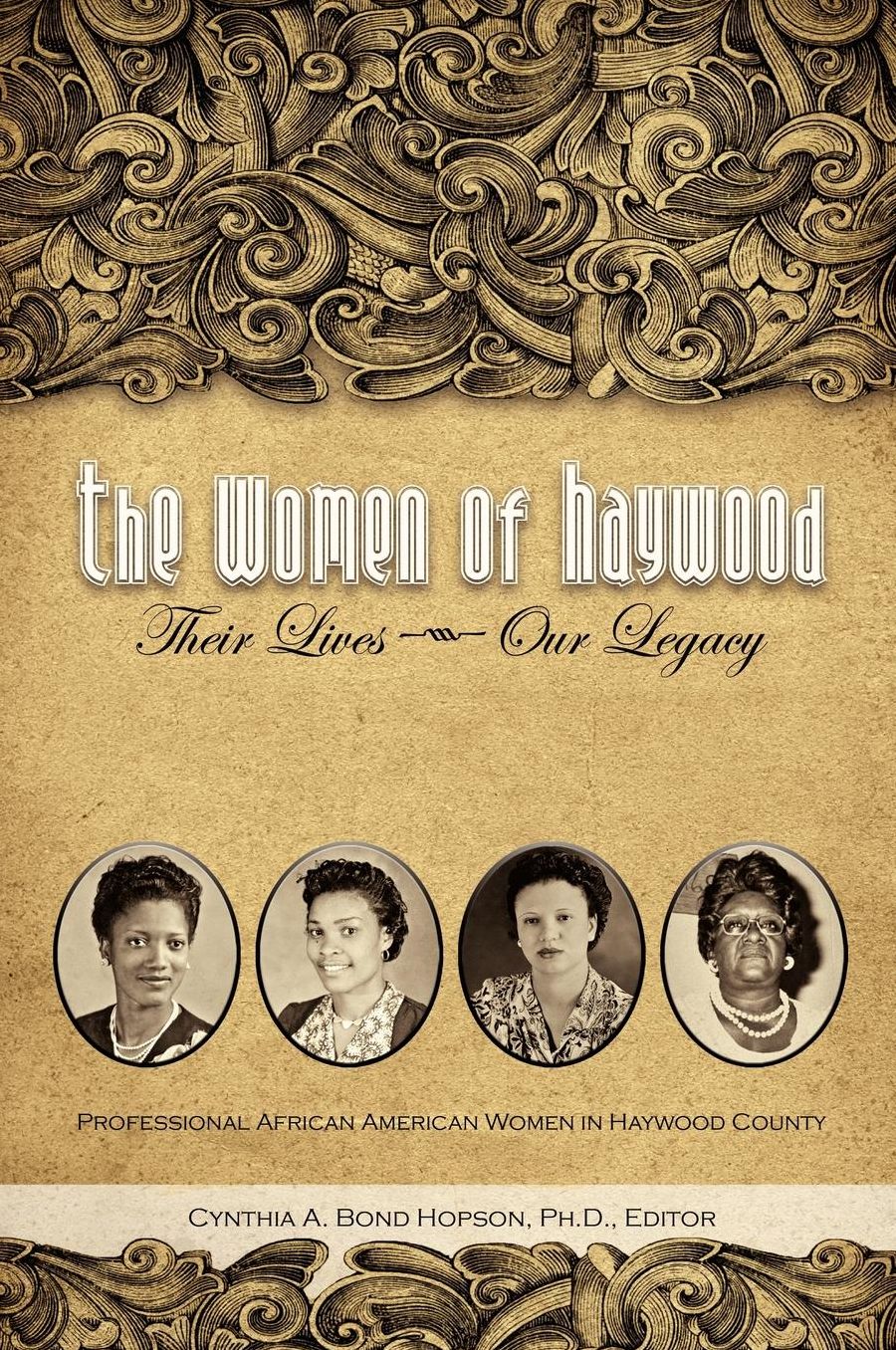 The Women of Haywood: Their Lives-Our Legacy