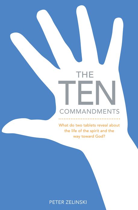 The Ten Commandments: What Do Two Tablets Reveal about the Life of the Spirit and the Way Toward God?