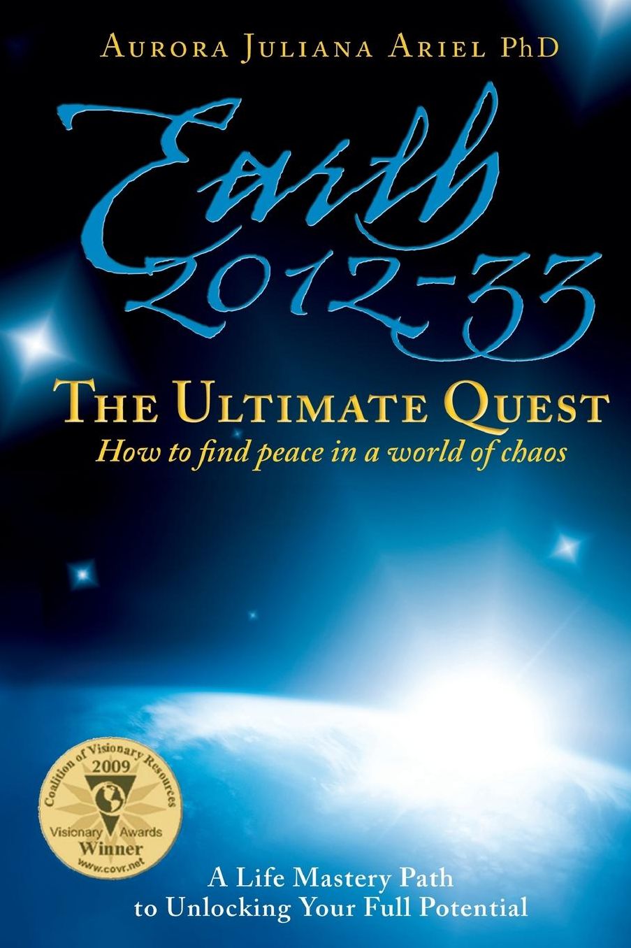 Earth 2012-33: The Ultimate Quest: How To Find Peace in a World of Chaos