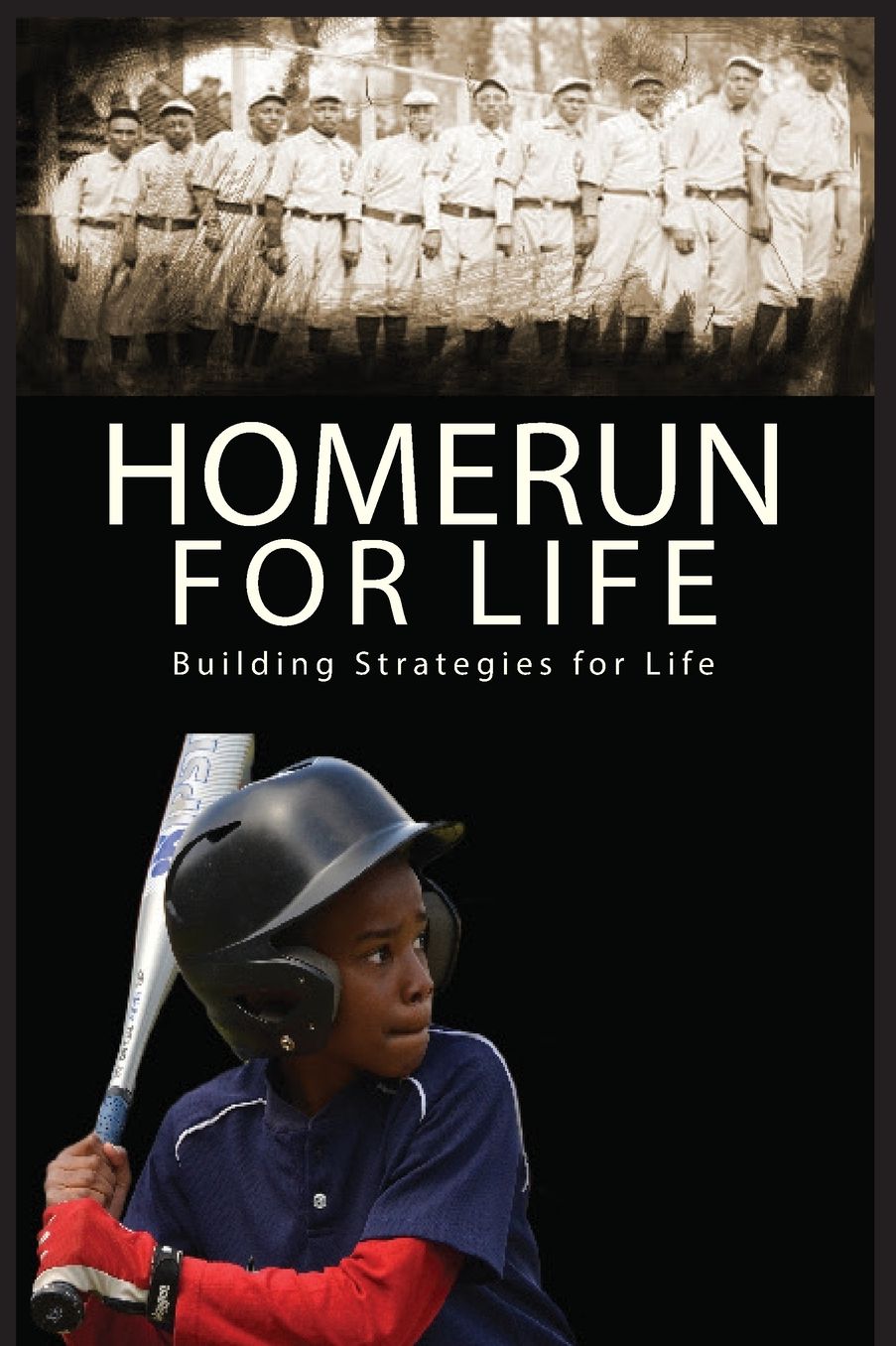 Homerun For Life: Building Strategies for Life