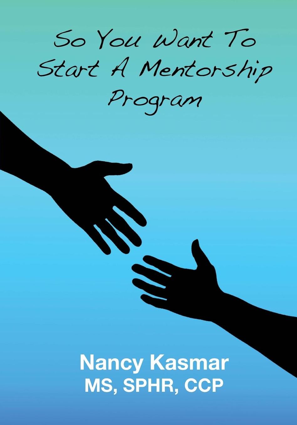 So You Want To Start A Mentorship Program