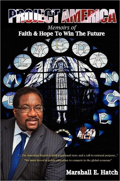 Project America: Memoirs of Faith and Hope to Win the Future