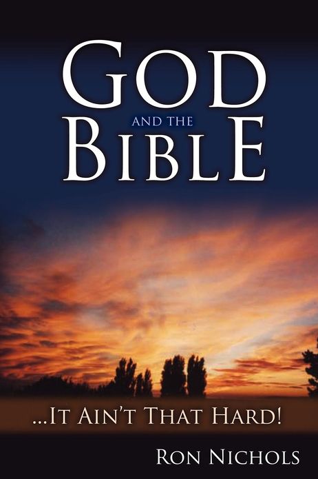 God and the Bible... It Ain't That Hard!