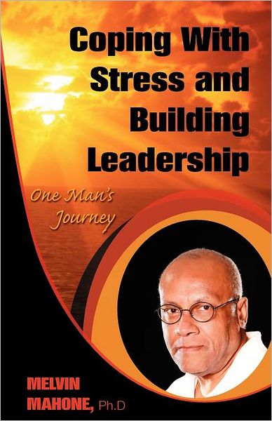 Coping With Stress And Building Leadership